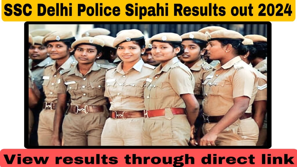 SSC Delhi Police Sipahi Result Out 2024 